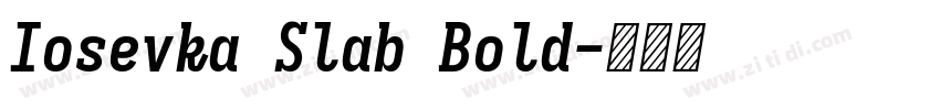 Iosevka Slab Bold字体转换